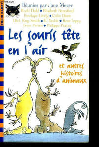 Les souris tete en l'air et autres histoires d'animaux