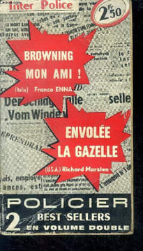 Browning mon ami ! (amica browning) + Envolee la gazelle (vanishing ladies) - 2 best sellers en volume double. ENNA franco, MARSTEN richard