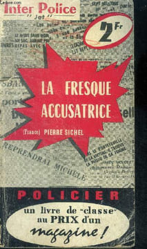 La fresque accusatrice - policier. SICHEL Pierre