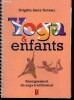 Yoga & enfants - enseignement du yoga traditionnel- yama et niyama, asana, pranayama, pratyahara dharana, la relaxation pour les enfants, la ...