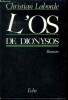 L'os de dionysos - roman. Laborde christian