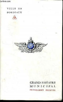 Ville de bordeaux, grand theatre municipal, programme officiel saison 1960-61 - herodiade : helia t'hezan, michel dens, lucienne delvaux, gustave ...