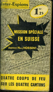 Mission speciale en suisse - quatre coups de feu sur les quatre cantons
