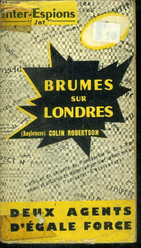 "Brumes sur londres - deux agents d'egale force - ""no trial, no error""". ROBERTSON colin