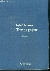 Le temps gagne - roman
