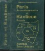 Paris et sa banlieue - indicateur des rues de paris, paris arrondissements et banlieue reunis, autobus, sens uniques - 92-93-94-75. COLLECTIF