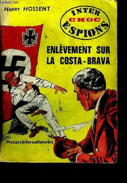 Enlevement sur la Costa-Brava. HOSSENT Harry