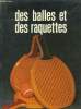 "Brochure ""Des balles et des raquettes""- Un regard sur le matériel- Réflexions sur une démarche pédagogique- Des balles à l'école maternelle....". ...