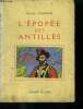 L'épopée des Antilles. Envoi de l'auteur. Tournois Michel