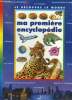 "Ma première encyclopéduie, collection ""je découvre le monde""". Dimon Philippe