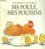 Ma poule, mes poussins. Wallace Karen, Jeram Anita