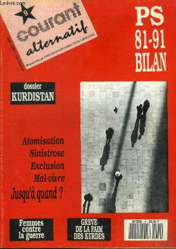 Courant alternatif N°9, mai 1991 : PS 81-91 bilan- Dossier Kurdistan- Atomisation sinistrose exclusion mal vivre jusqu'à quand?. Collectif