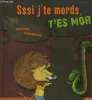 Sssi j'te mords, t'es mort !. Delye Pierre, Hudrisier Cécile