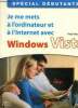 Je me mets à l'ordinateur et à l'Internet avec Windows Vista. Heullard Yves
