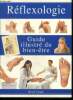 R&eacute;flexologie. Guide ilustr&eacute; du bien-&ecirc;tre. Crane Beryl