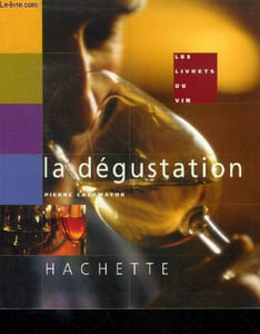 Les livrets du vin. La dégustation
