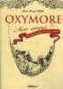 Oxymore mon amour ! Dictionnaire inattendu de la langue française. Chiflet Jean-Loup