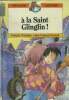 "A la saint glinglin ! collection ""première lecture""". Chandabec François, Dumont Jean-François
