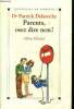 Parents, osez dire non !. Dr Patrick Delaroche