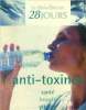 "Anti toxines , collection ""le bien-être en 28 jours""". Collectif