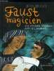 Faust magicien. Une lanterne magique chez les noailles. Hugo Jean
