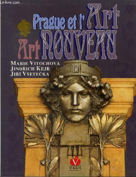 Prague et l'art nouveau. Collectif