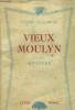 Vieux Moulyn et son mystère. Alciette Pierre