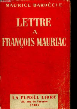 Lettre a François Mauriac. BARDECHE Maurice