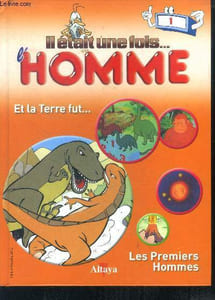 Il etait une fois ...l'homme, et la terre fut... N°1 : les premiers hommes
