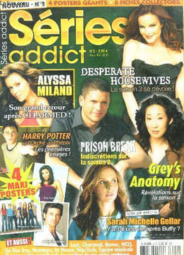 Series addict N°2 janvier fevrier 2007- alyssa milano retour dans charmed, desperate housewives saison 3, prison break saison 2, grey's anatomy saison ...