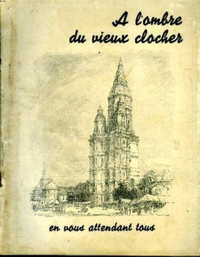 A l'ombre du vieux clocher en vous attendant tous. Collectif
