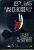 "Restaurants ""Vins de Bordeaux"" Guide 90-91 138 caves excellence 1000 caves prestige". Collectif