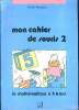 Mon cahier de souris 2 La mathématique à 5-6 ans. Roegiers Xavier