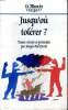 Jusqu'où tolérer?. Droit Roger-Pol