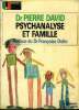 Psychanalyse et famille. Dr David Pierre