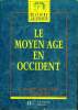 Le Moyen Age en occident Collection Histoire université. Collectif