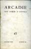 Arcadie Revue littéraire et scientifique N°45 Quatrième année Septembre 1957 Sommaire: A Hyllus. Epigramme de Martial; Le combat d'Arcadie. Misères ...