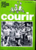 Revue fran&ccedil;aise de course &agrave; pied Courir N&deg;26 Avril 1979 Le mouvement est la f&ecirc;te de l'Homme. Collectif