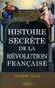 Histoire secrète de la révolution française. Valode Philippe