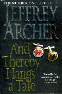 And thereby hangs a tale. Archer Jeffrey