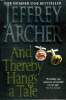 And thereby hangs a tale. Archer Jeffrey