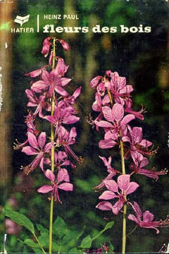 Fleurs des bois Collection Couleurs de la nature.. Heinz Paul