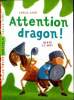 Attention dragon !. Sarn Amélie et le Goff Hervé