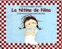 La tétine de Nina. Naumann-Villemin Christine