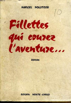 Fillettes qui courez l'aventure.... Pollitzer Marcel
