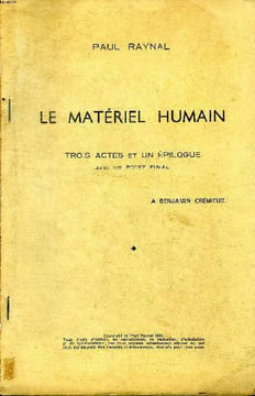 Le matériel humain Trois actes et un épilogue avec un point final. Raynal Paul