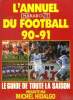 L'annuel du football 90-91. Frimbois Jean-Pierre et Hidalgo Michel