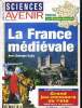 Sciences et avenir N°594 Août 1996 La France médiévale Sommaire: La France médiévale; Abbayes de bourgogne; Châteaux des Vosges; Cathédrales de ...