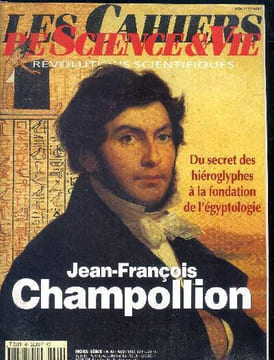 Les cahiers de science & vie Hors série N°40 Août 1997 Jean-François Champollion Sommaire: Jean-François Champollion; Paris et hors pairs: l'effet du ...