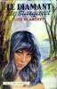Le diamant de Margaret Collection Mirabelle N&deg;64. Blanchet Lise